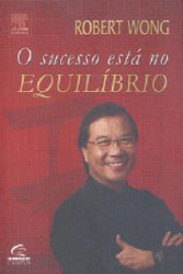 Capa de O Sucesso Está no Equilíbrio - Robert Wong
