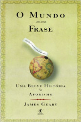 Capa de O Mundo Em Uma Frase - James Geary