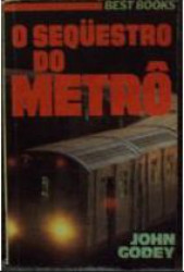 Capa de O sequestro do metrô - John Godey