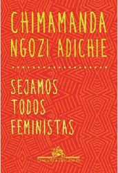 Capa de Sejamos todos feministas - Chimamanda Ngozi Adichie