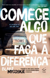 Capa de Comece algo que faça a diferença - Blake Mycoskie