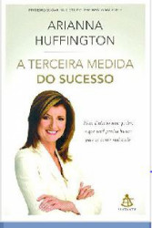 Capa de A Terceira Medida do Sucesso - Arianna Hunffington