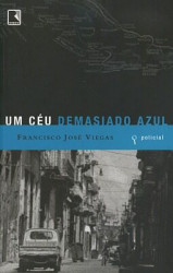 Capa de Um céu demasiado azul - Francisco José Viegas