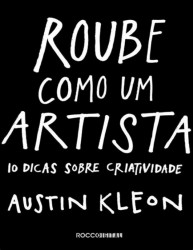 Capa de Roube como um artista - Austin Kleon