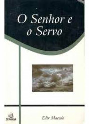Capa de O SENHOR E O SERVO - EDIR MACEDO