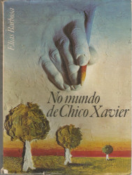 Capa de No mundo de Chico Xavier - Elias Barbosa