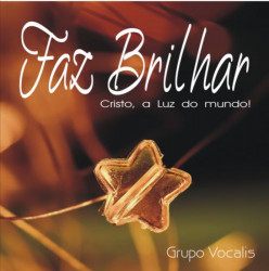 Capa de Faz Brilhar Cristo, a Luz do mundo - Vocalis