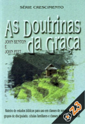 Capa de As Doutrinas da Graça - John Benton e John Peet