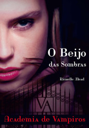 Capa de O beijo das sombras - Richelle Mead