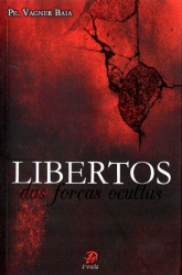 Capa de Libertos das Forças Ocultas - Pe. Vagner Baia