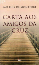 Capa de Carta aos Amigos da Cruz - São Luis de Montfort
