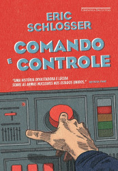 Capa de Comando e controle - Eric Schlosser