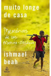 Capa de Muito longe de casa - Ishmael Beah