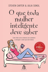 Capa de O que toda mulher inteligente deve saber - Steven Carter; Julia Sokol