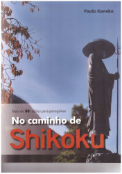 Capa de No Caminho de Shikoku - Paulo Kaneko
