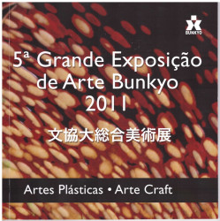 Capa de 5ª Grande Exposição de Arte Bunkyo 2011 - Bunkyo; Sociedade Brasileira de Cultura Japonesa e de Assistência Social