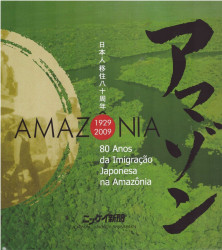 Capa de Amazônia - 80 Anos da Imigração Jap. Na Amazônia - Redatores do Jornal Nikkey Shimbum