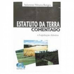 Capa de Estatuto da terra comentado e Legislação Adesiva - Antonino Moura Borges