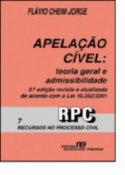 Capa de Apelação Cível: teoria geral e admissibilidade - Flávio Cheim Jorge
