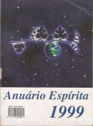 Capa de Anuário Espírita 1999 - Alberto Flores - Antônio César Perri de Carvalho - Antonio de Sousa Lucena - Cláudio de Oliveira Santos - Eduardo C. Monteiro - Elias Barbosa - Eloy Carvalho Villela - Ney da Silva Pinheiro - Paulo A.