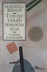 Capa de Tudo que é sólido desmancha no ar - Marshall Berman