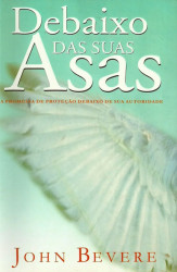 Capa de Debaixo de Suas Asas - John Bevere