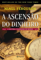 Capa de A Ascenção do Dinheiro - Niall Fergurson