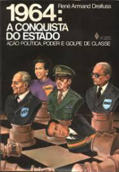 Capa de 1964: a conquista do Estado - René Armand Dreifuss