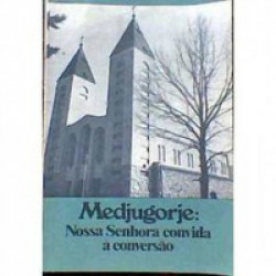 Capa de Medjugorje: Nossa Senhora convida à conversão - Pe. Jordão Maria Pessatti