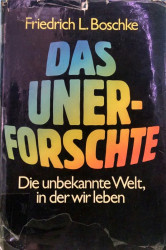 Capa de Das Unerforschte - Boschke, Friedrich L.