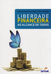 Capa de LIBERDADE FINANCEIRA AO ALCANCE DE TODOS - Andyara de Santis Outeiro, Priscila dos Santos