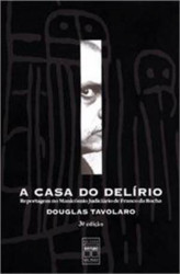 Capa de A casa do delírio - Douglas Tavolaro