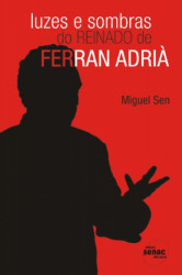 Capa de Luzes e sombras do reinado de Ferran Adrià - Miguel Sen
