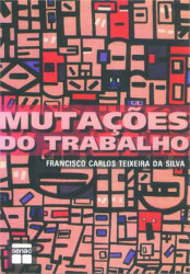 Capa de Mutações do trabalho - Francisco Carlos Teixeira da Silva