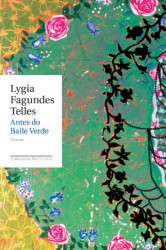 Capa de Antes do baile verde - Lygia Fagundes Telles