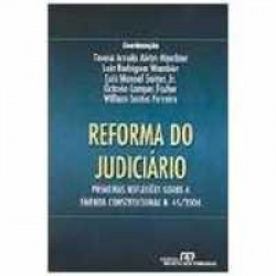 Capa de Reforma do judiciário - Teresa Arruda Alvim Wambier; outros