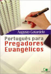 Capa de Português para Pregadores Evangelicos - Augusto gotardelo