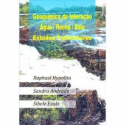 Capa de Geoquímica da Interação: Água,Rocha,Solo - Raphael Hypolito Sandra Andrade Sibele Ezaki