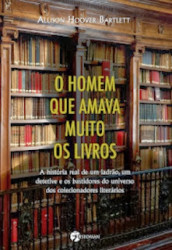 Capa de O homem que amava muito os livros - Bartlett, Allison Hoover