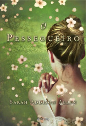Capa de O pessegueiro - Allen, Sarah Addison