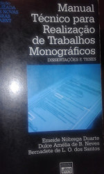 Capa de Manual técnico para realização de trabalhos monográficos - Emeide Nóbrega Duarte; Dulce Amélia de B. Neves; Bernadete de L. O. dos Santos