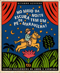 Capa de No meio da noite escura tem um pé de maravilha! - Ricardo Azevedo