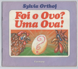 Capa de Foi o ovo? Uma ova! - Sylvia Orthof