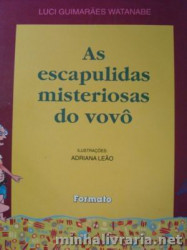 Capa de As escapulidas misteriosas do vovô - Luci Guimarães Watanabe