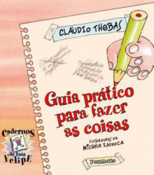 Capa de Guia prático para fazer as coisas - Cláudio Thebas