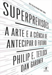 Capa de Superprevisões - Philip E. Tetlock Dan Gardner