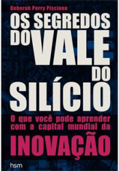 Capa de Os Segredos do Vale do Silício - Deborah Perry Piscione
