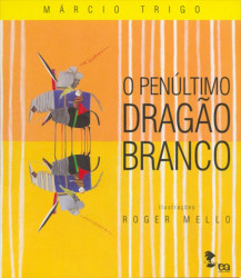 Capa de O penúltimo dragão branco - Márcio Trigo