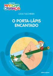 Capa de O porta-lapis encantado - Lúcia Tulchinski