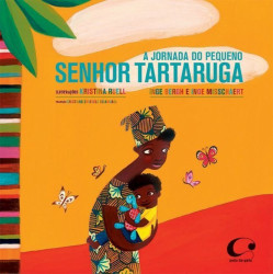 Capa de A Jornada do Pequeno Senhor Tartaruga - Inge Bergh; Inge Misschaert